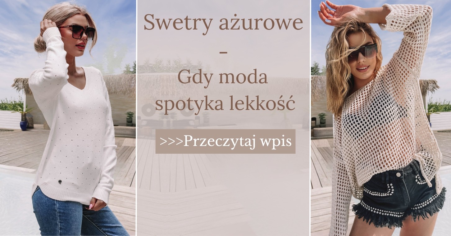 Swetry ażurowe - Gdy moda spotyka lekkość