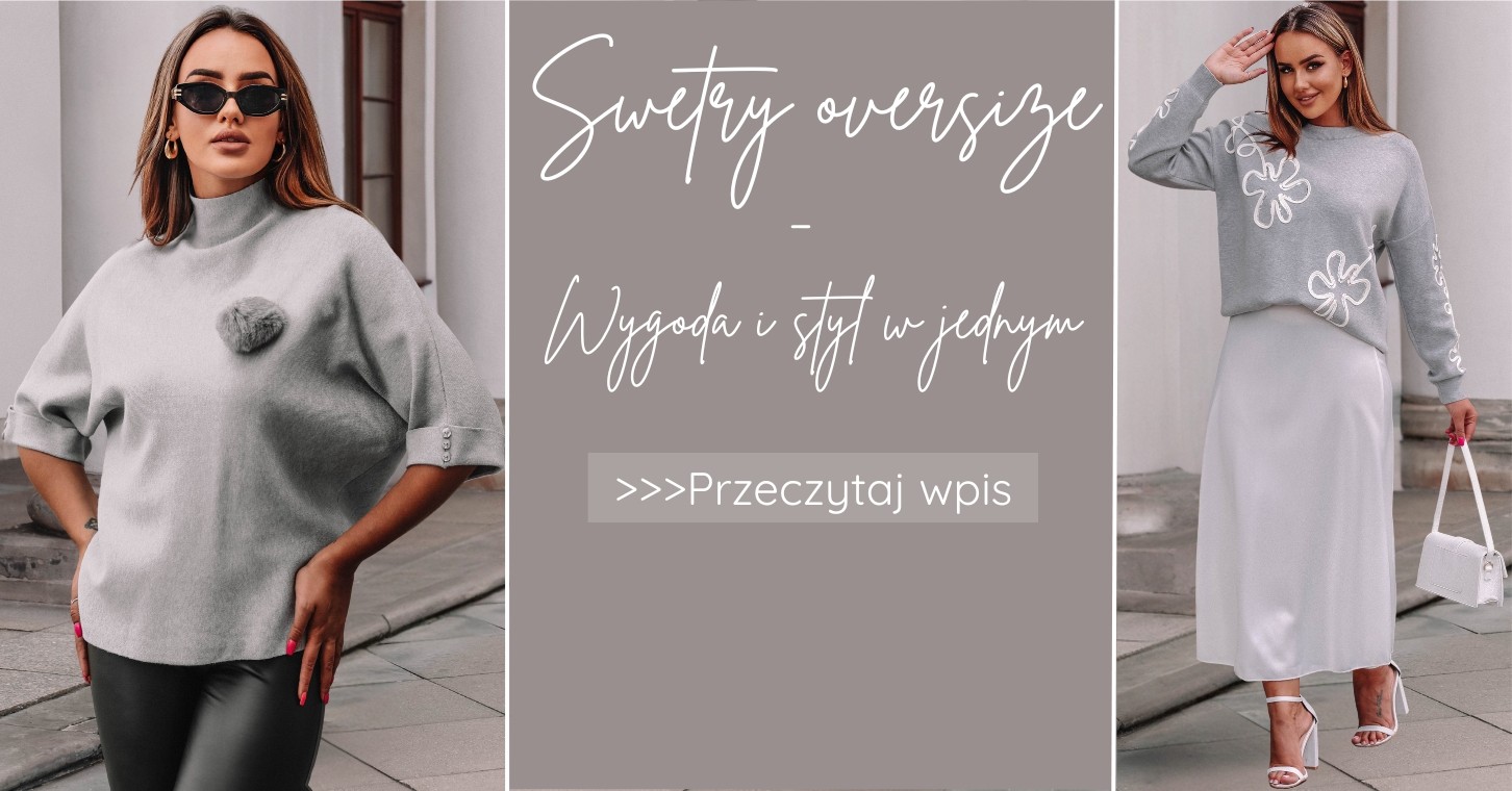 Swetry oversize - Wygoda i styl w jednym