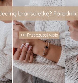 Jak wybrać idealną bransoletkę Poradnik krok po kroku