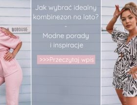 Jak wybrać idealny kombinezon na lato - Modne porady i inspiracje