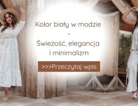 Kolor biały w modzie - Świeżość, elegancja i minimalizm
