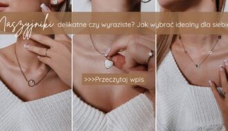 naszyjniki delikatne czy wyraziste Jak wybrać idealny dla siebie