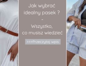 Jak wybrać idealny pasek? Wszystko, co musisz wiedzieć