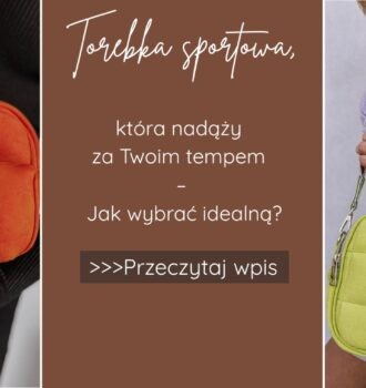 Torebka sportowa, która nadąży za Twoim tempem – jak wybrać idealną?