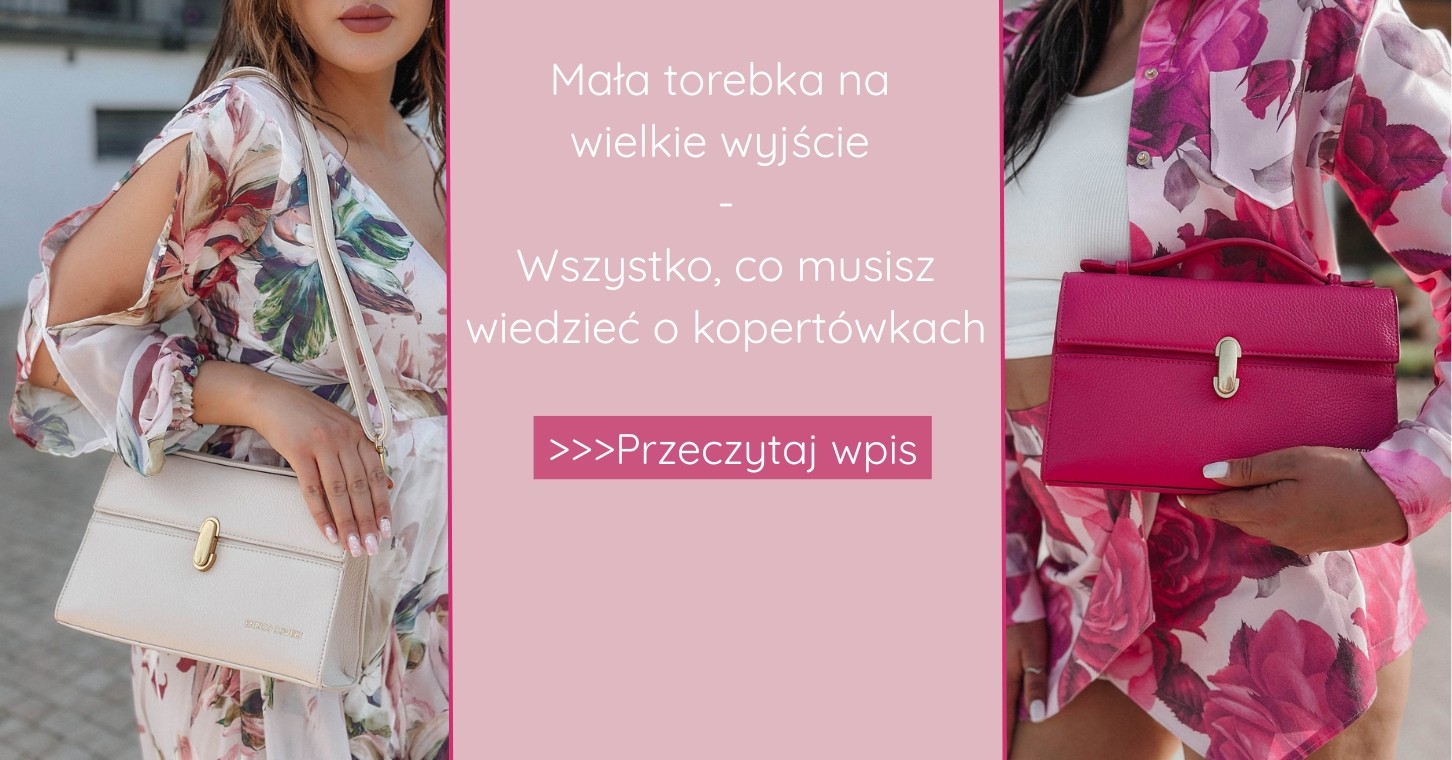Mała torebka na wielkie wyjście – wszystko, co musisz wiedzieć o kopertówkach