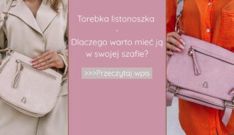Torebka listonoszka - dlaczego warto mieć ją w swojej szafie