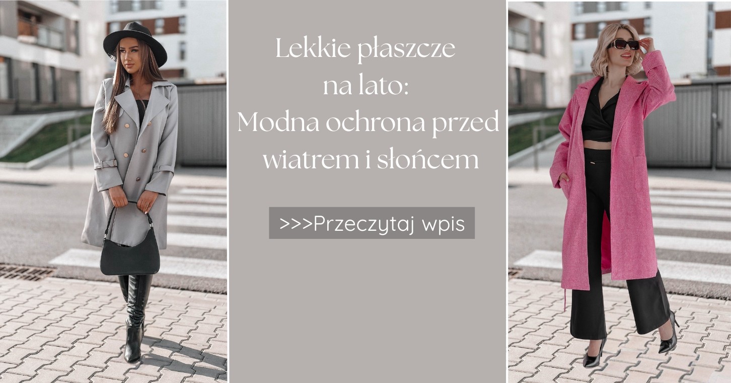 Lekkie płaszcze na lato: modna ochrona przed wiatrem i słońcem