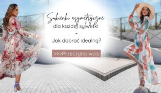 Sukienki asymetryczne dla każdej sylwetki - jak dobrać idealną