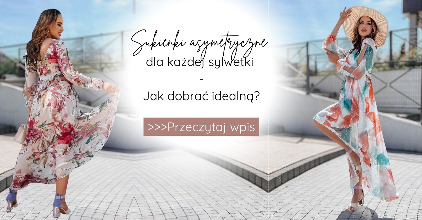 Sukienki asymetryczne dla każdej sylwetki - jak dobrać idealną