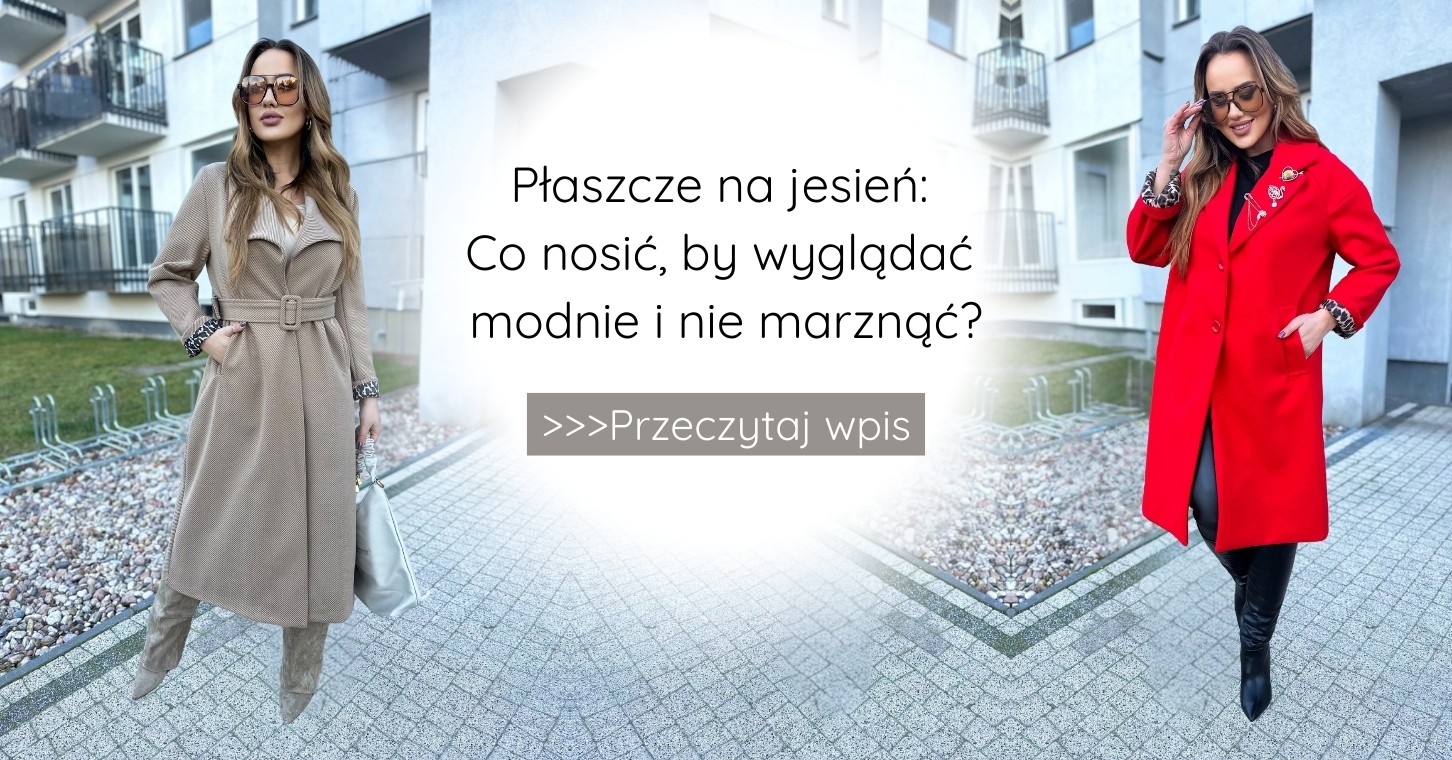 Płaszcze na jesień: co nosić, by wyglądać modnie i nie marznąć