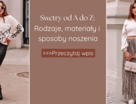 Swetry od A do Z: rodzaje, materiały i sposoby noszenia