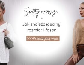 Swetry oversize - jak znależć idealny rozmiar i fason