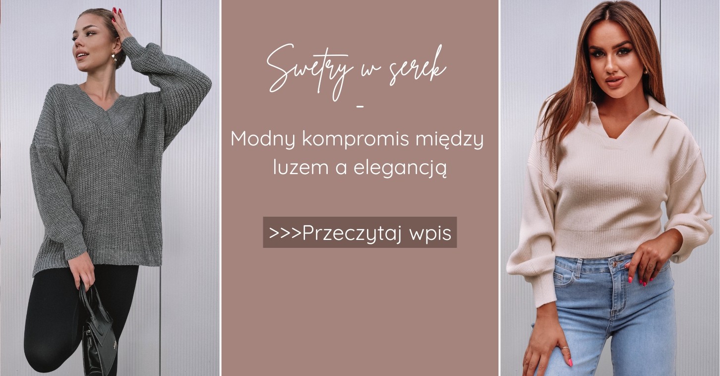Swetry w serek - modny kompromis między luzem a elegancją