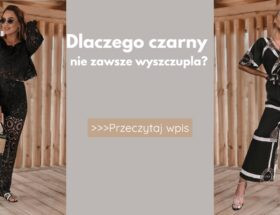 Dlaczego czarny nie zawsze wyszczupla