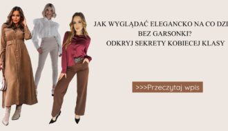 Jak wyglądać elegancko na co dzień bez garsonki