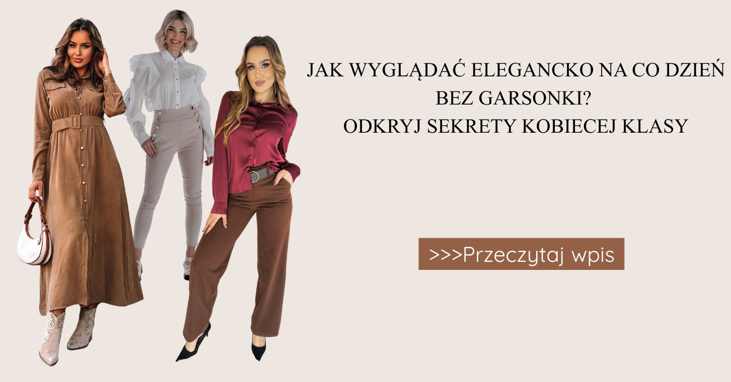 Jak wyglądać elegancko na co dzień bez garsonki
