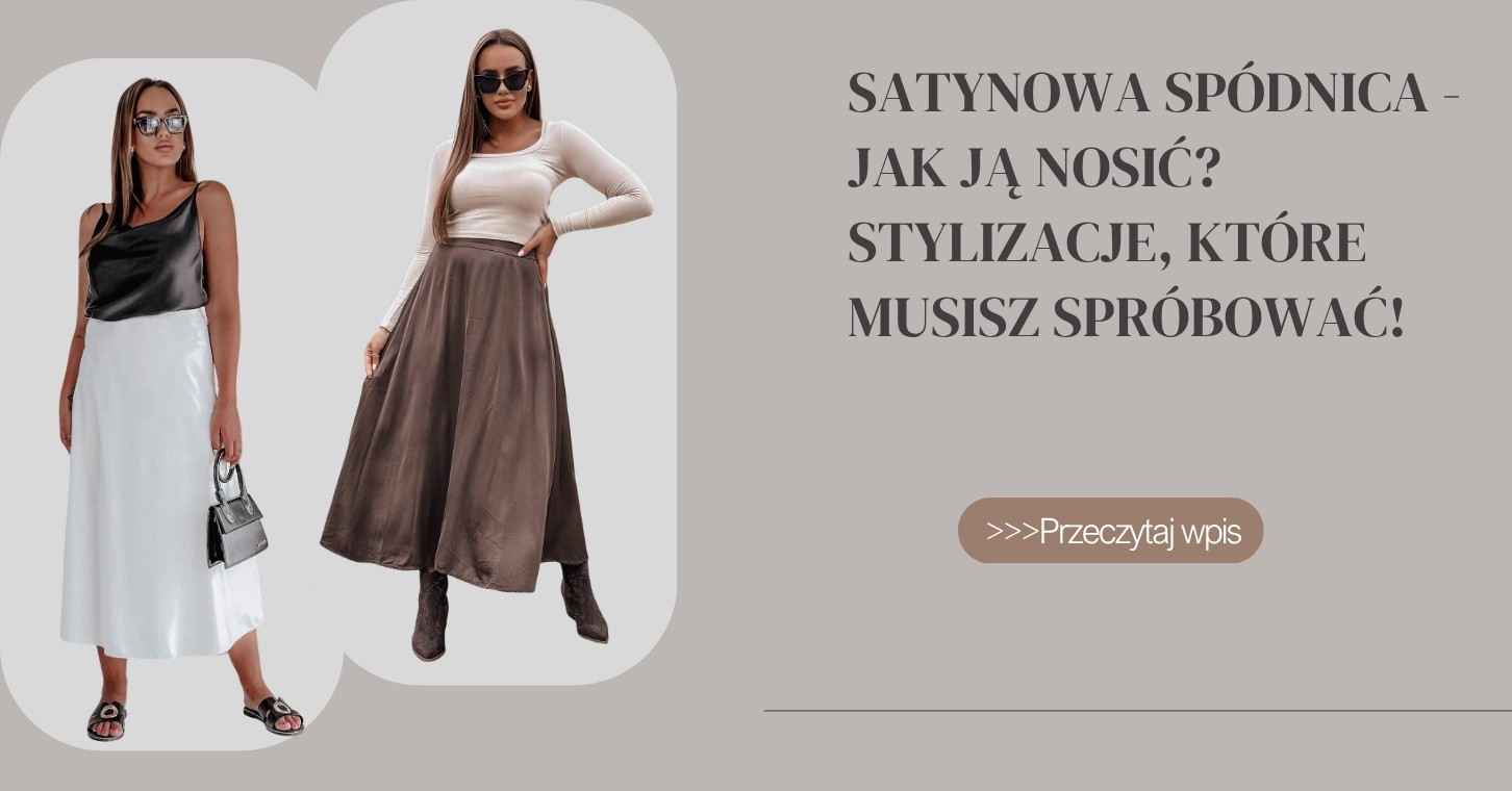 Satynowa spódnica - jak ją nosić Stylizacje, które musisz spróbować!