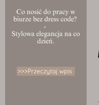 Co nosić do pracy w biurze bez dress code Stylowa elegancja na co dzień.