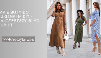 Jakie buty do sukienki midi - najczęstszy błąd kobiet.