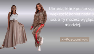 Ubrania, które postarzają - większość kobiet nadal je nosi, a Ty możesz wyglądać młodziej.