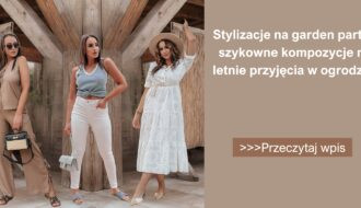 Stylizacje na garden party - szykowne kompozycje na letnie przyjęcia w ogrodzie.