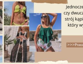 Jednoczęściowy czy dwuczęściowy strój kąpielowy – który wybrać
