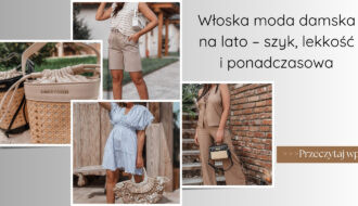 Włoska moda damska na lato – szyk, lekkość i ponadczasowa