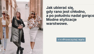 Jak ubierać się, gdy rano jest chłodno, a po południu nadal gorąco Modne stylizacje warstwowe.